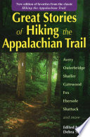 Great stories of hiking the Appalachian Trail /