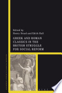 Greek and Roman classics in the British struggle for social reform /