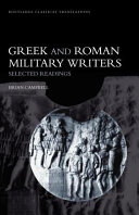 Greek and Roman military writers : selected readings / Brian Campbell.