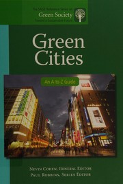 Green cities : an A-to-Z guide / Nevin Cohen general editor.