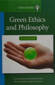 Green ethics and philosophy an A-to-Z guide / Julie Newman, editor.