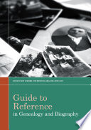 Guide to reference in genealogy and biography / Mary K. Mannix, Fred Burchsted, and Jo Bell Whitlatch, editors.