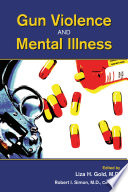 Gun violence and mental illness /