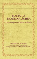 Hacia la Tragedia aurea : Lecturas para un Nuevo Milenio /