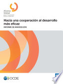 Hacia una cooperacion al desarrollo mas eficaz : Informe de avances 2019 / Organisation for Economic Co-operation and Development.