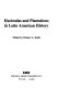 Haciendas and plantations in Latin American history / edited by Robert G. Keith.