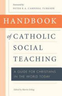 Handbook of Catholic social teaching : a guide for Christians in the world today /