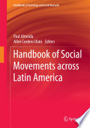 Handbook of Social Movements across Latin America / Paul Almeida, Allen Cordero Ulate, editors.