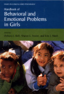 Handbook of behavioral and emotional problems in girls / edited by Debora J. Bell, Sharon L. Foster, Eric J. Mash.