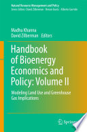 Handbook of bioenergy economics and policy. modeling land implications use and greenhouse gas /