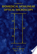 Handbook of biomedical nonlinear optical microscopy /