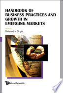 Handbook of business practices and growth in emerging markets /