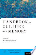 Handbook of culture and memory / edited by Brady Wagoner.