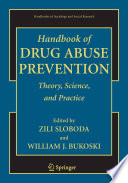 Handbook of drug abuse prevention / edited by Zili Sloboda and William J. Bukoski.