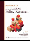 Handbook of education policy research edited by Gary Sykes, Barbara Schneider, David N. Plank ; with Timothy G. Ford.