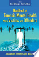 Handbook of forensic mental health with victims and offenders : assessment, treatment, and research /