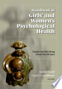 Handbook of girls' and women's psychological health / Judith Worell, Carol D. Goodheart, editors.