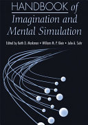 Handbook of imagination and mental simulation /