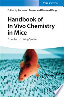 Handbook of in vivo chemistry in mice : from lab to living system. /