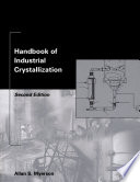 Handbook of industrial crystallization /