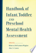 Handbook of infant, toddler, and preschool mental health assessment /