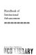 Handbook of institutional advancement : [a practical guide to college and university relations, fund raising, alumni relations, government relations, publications, and executive management for continued advancement] /