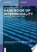 Handbook of intermediality : literature - image - sound - music /