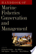 Handbook of marine fisheries conservation and management /