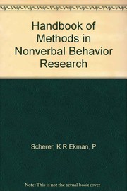 Handbook of methods in nonverbal behavior research / edited by Klaus R. Scherer and Paul Ekman.