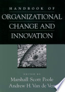 Handbook of organizational change and innovation /