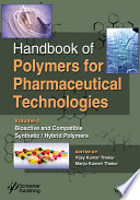 Handbook of polymers for pharmaceutical technologies / edited by Vijay Kumar Thakur and Manju Kumari Thakur.