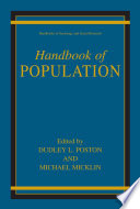 Handbook of population / edited by Dudley L. Poston, Michael Micklin.