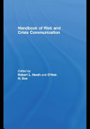 Handbook of risk and crisis communication edited by Robert L. Heath, H. Dan O'Hair.
