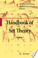 Handbook of set theory / edited by Matthew Foreman, Akihiro Kanamori.