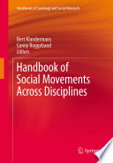 Handbook of social movements across disciplines / edited by Bert Klandermans, Conny Roggeband.