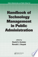 Handbook of technology management in public administration /