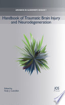 Handbook of traumatic brain injury and neurodegeneration / edited by Rudy J. Castellani.