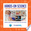 Hands-on science : 50 kids' activities from CSIRO /