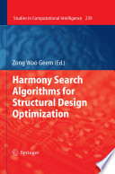 Harmony search algorithms for structural design optimization /