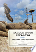 Harold Innis reflects : memoir and WWI writings/correspondence /