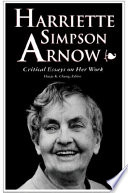 Harriette Simpson Arnow critical essays on her work /