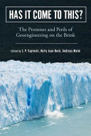 Has it come to this? : the promises and perils of geoengineering on the brink /