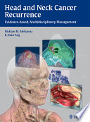 Head and neck cancer recurrence : evidence-based, multidisciplinary management /