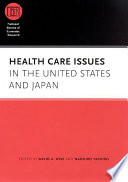 Health care issues in the United States and Japan /