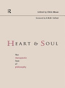Heart and soul : the therapeutic face of philosophy /