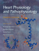 Heart physiology and pathophysiology / edited by Nicholas Sperelakis, editor-in-chief [and others].