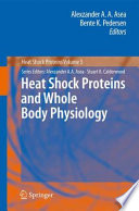 Heat shock proteins and whole body physiology /