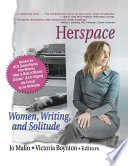 Herspace : women, writing, and solitude / Jo Malin, Victoria Boynton, editors.