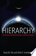 Hierarchy : persistence and transformation in social formations /