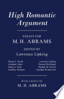 High romantic argument : essays for M.H. Abrams : essays /
